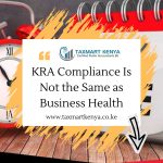 Why KRA Compliance Is Not the Same as Business Health